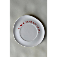 Učitajte sliku u preglednik galerije, / SISI tanjur I KNOW WE GONNA DANCE /
