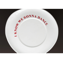 Učitajte sliku u preglednik galerije, / SISI tanjur I KNOW WE GONNA DANCE /
